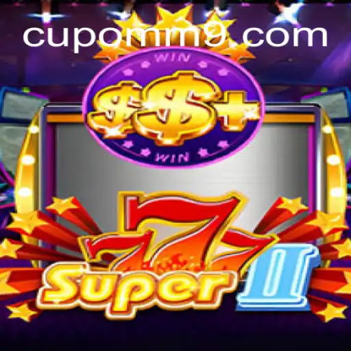 Discover the Thrills of Super777II - The Ultimate Slots Experience